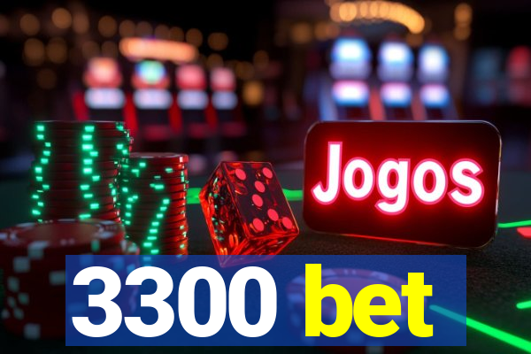 3300 bet